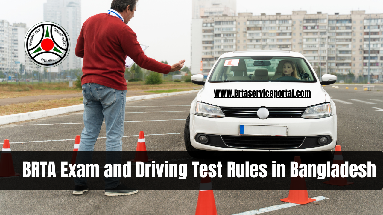 BRTA Exam and Driving Test Rules in Bangladesh
