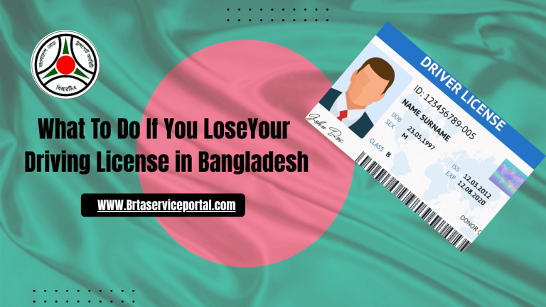 What To Do If You Lose Your Driving License in Bangladesh