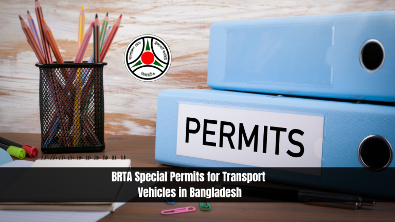 BRTA Special Permits for Transport Vehicles in Bangladesh