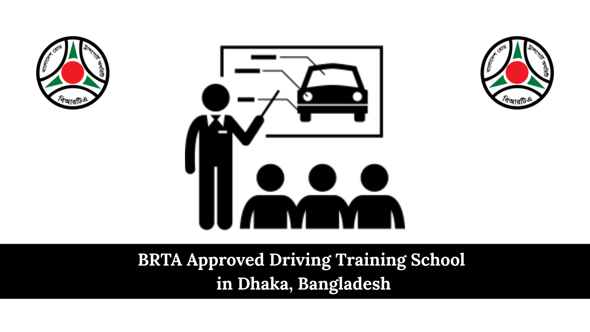 BRTA Approved Driving Training School