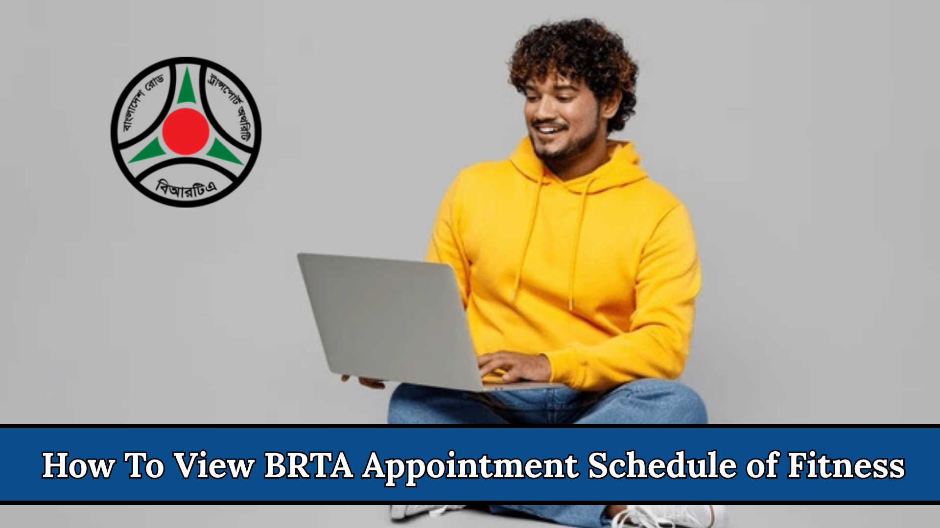 How To View BRTA Appointment Schedule of Fitness
